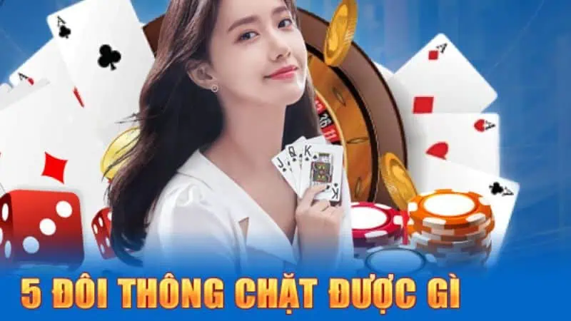 Bạn có thể nhận được gì từ 5 cặp bài thẳng? Làm thế nào để áp đảo đối thủ của bạn