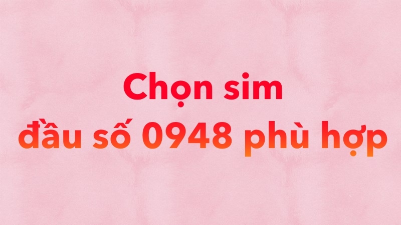 Mạng 0948 là gì? Bật mí tin nhắn may mắn của số 0948